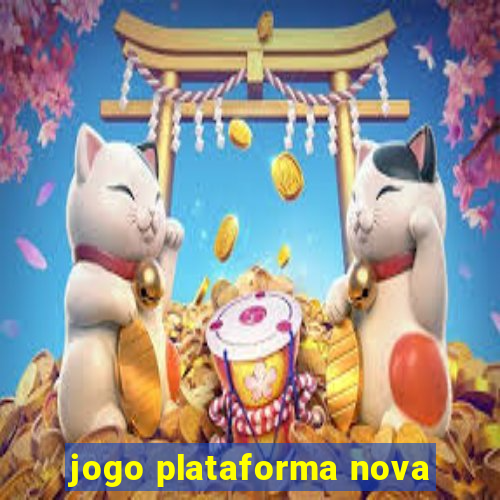 jogo plataforma nova