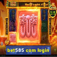 bet585 com login