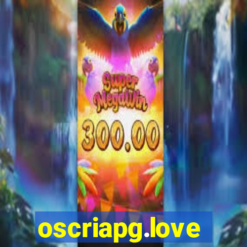 oscriapg.love