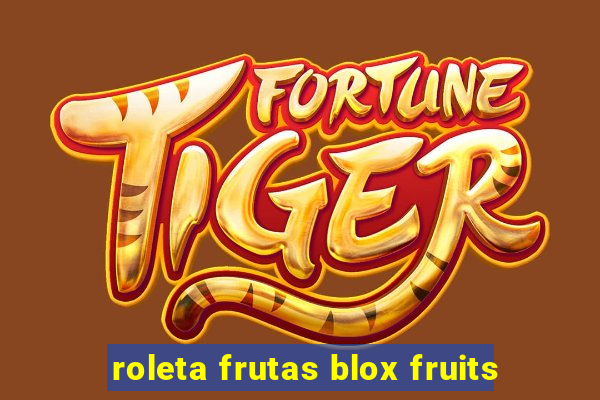 roleta frutas blox fruits