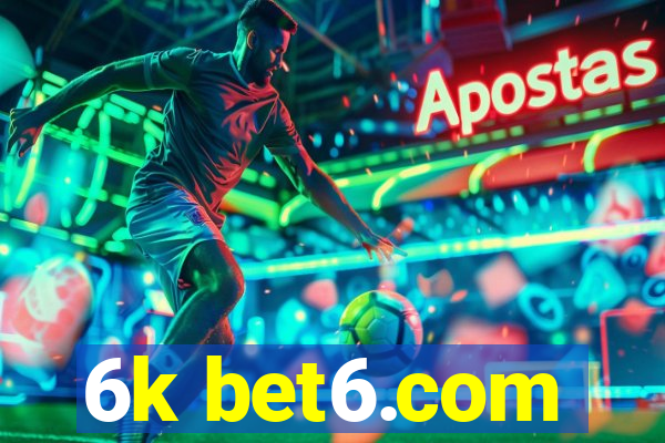 6k bet6.com