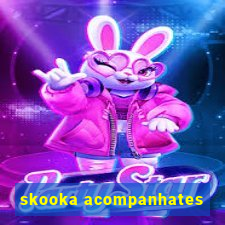 skooka acompanhates