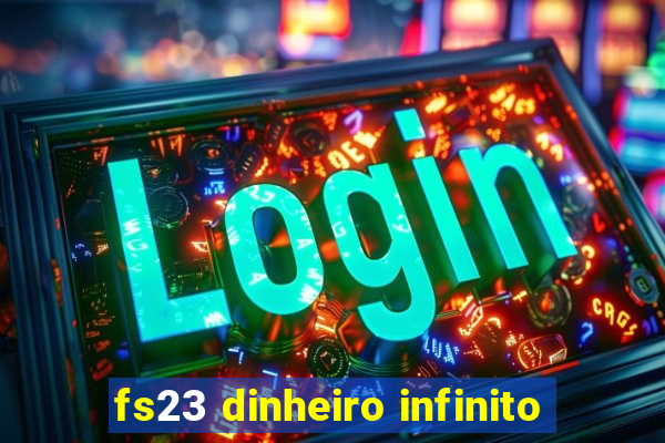 fs23 dinheiro infinito