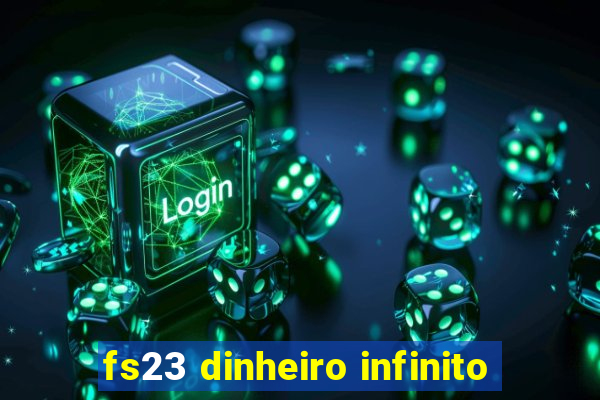 fs23 dinheiro infinito