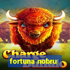 fortuna nobru