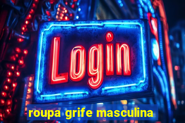 roupa grife masculina