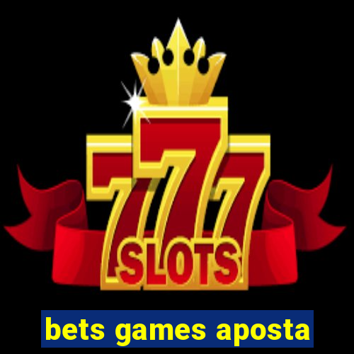 bets games aposta