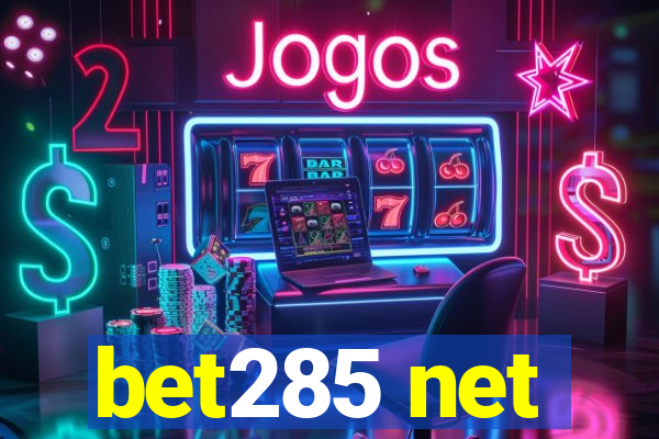 bet285 net