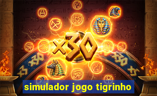 simulador jogo tigrinho