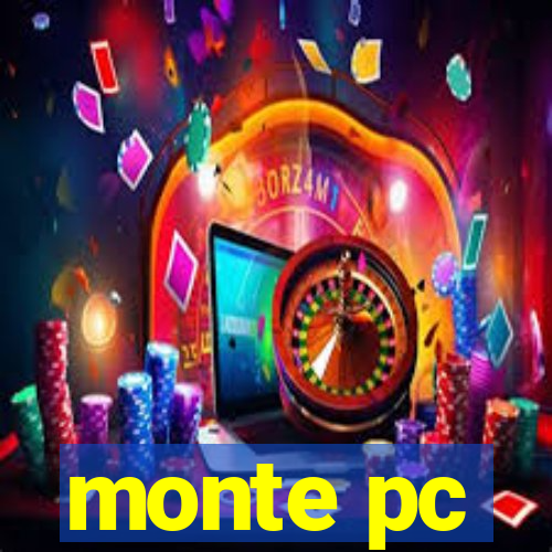 monte pc