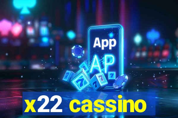 x22 cassino