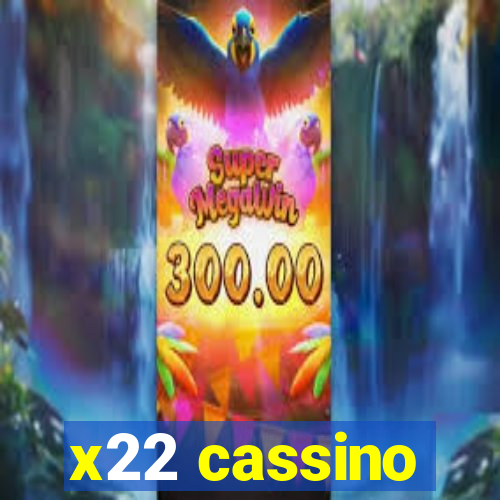 x22 cassino