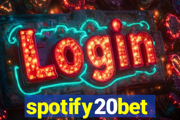 spotify20bet