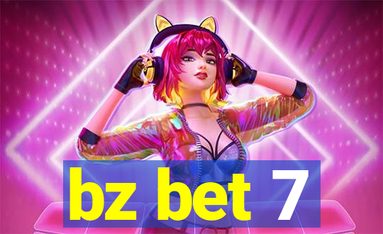 bz bet 7