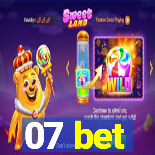 07 bet