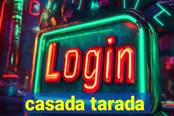 casada tarada