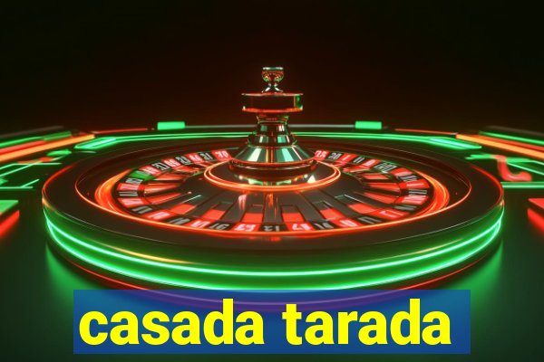 casada tarada