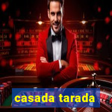 casada tarada