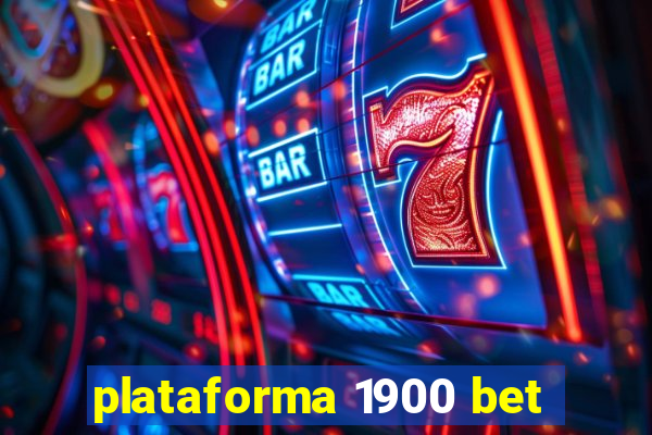 plataforma 1900 bet