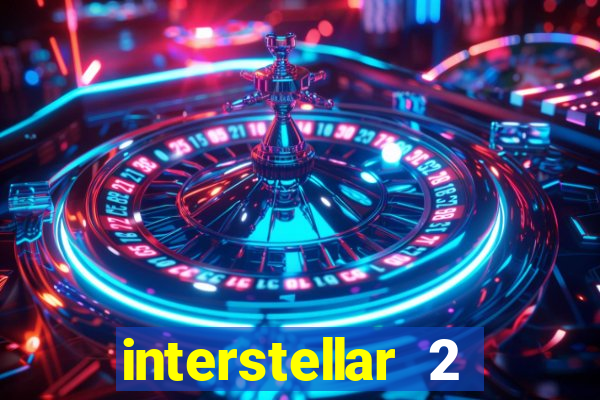 interstellar 2 operation terra 2040