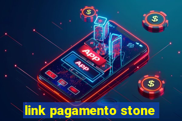 link pagamento stone