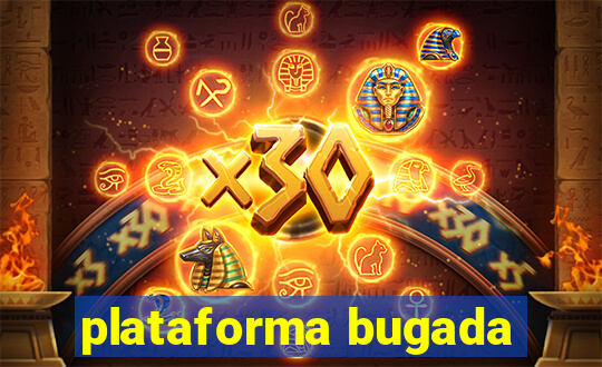 plataforma bugada