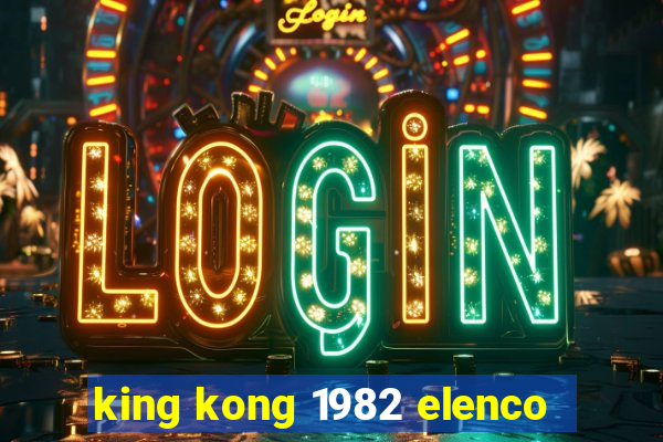 king kong 1982 elenco