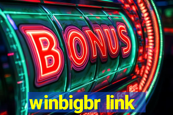 winbigbr link