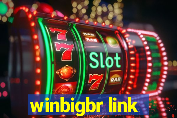 winbigbr link