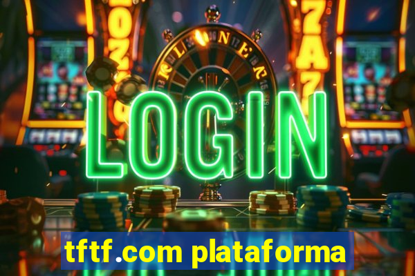 tftf.com plataforma