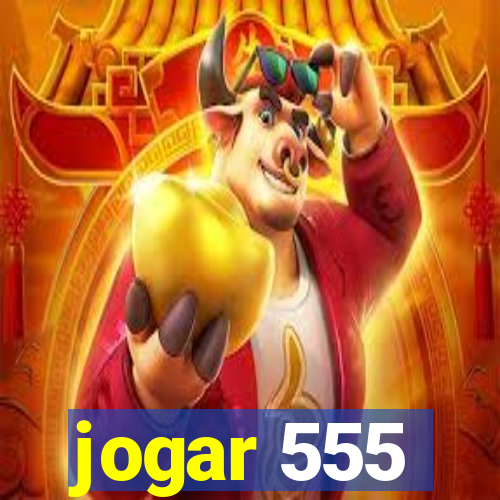 jogar 555