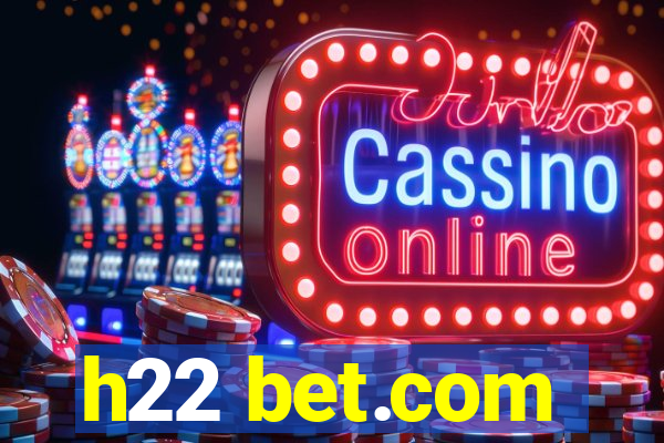 h22 bet.com