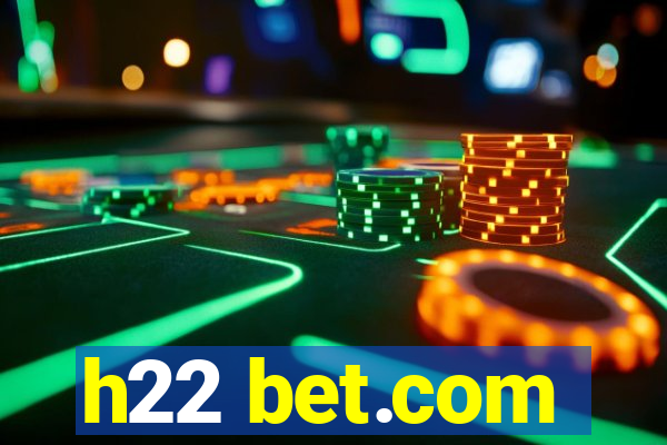 h22 bet.com