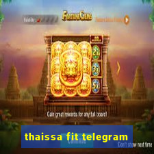 thaissa fit telegram