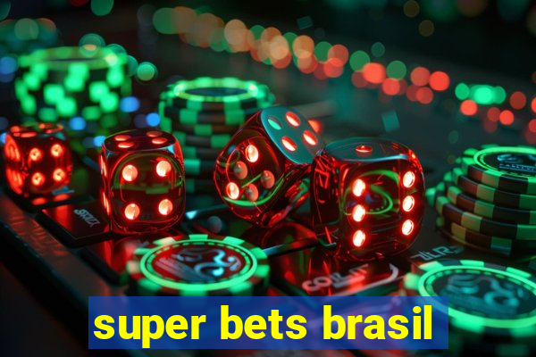 super bets brasil