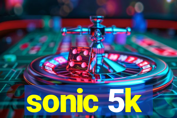 sonic 5k