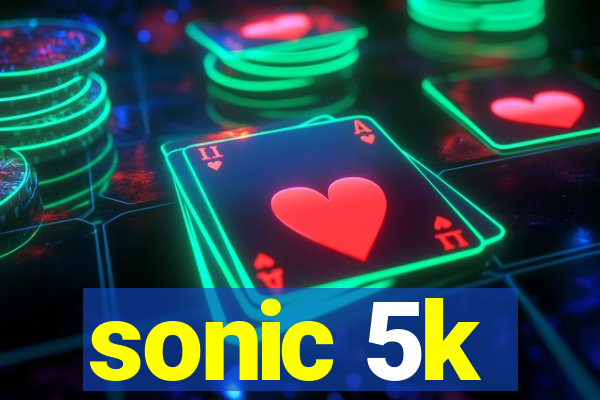 sonic 5k