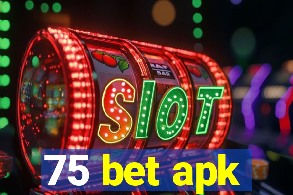 75 bet apk