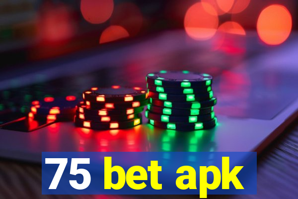 75 bet apk