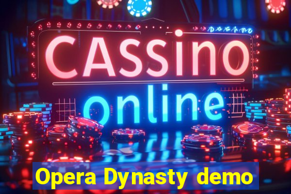 Opera Dynasty demo