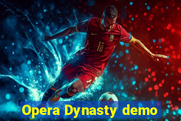 Opera Dynasty demo