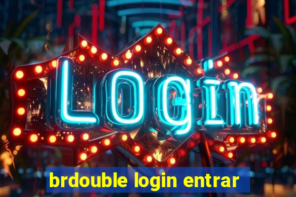 brdouble login entrar