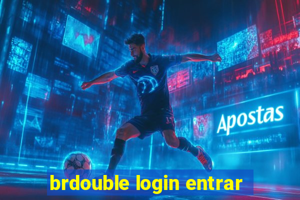 brdouble login entrar