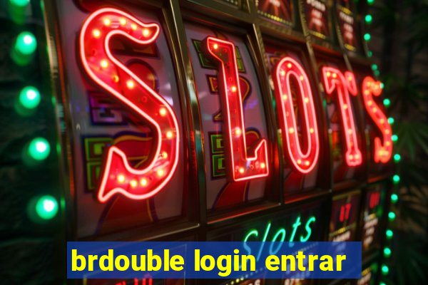 brdouble login entrar