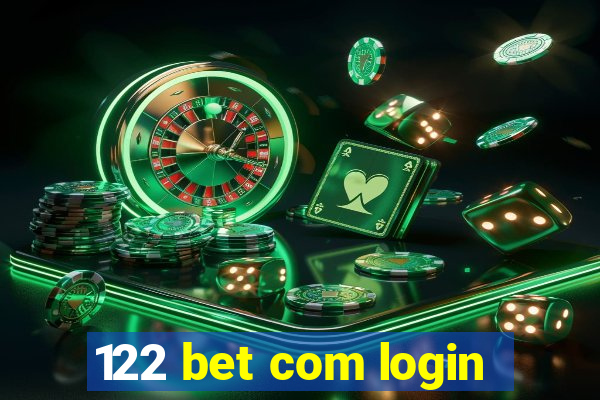 122 bet com login