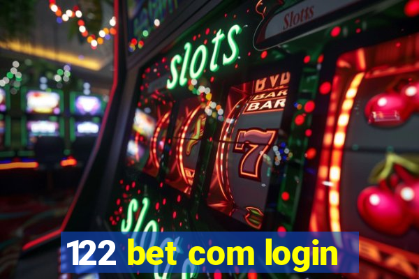 122 bet com login