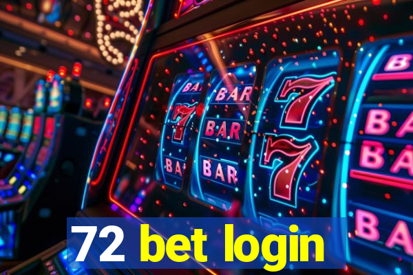 72 bet login