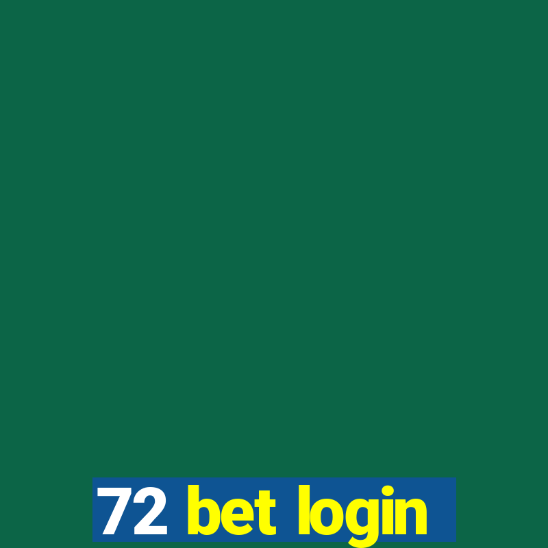 72 bet login