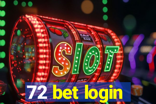 72 bet login