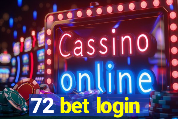 72 bet login